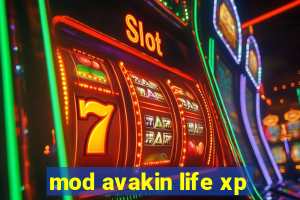 mod avakin life xp